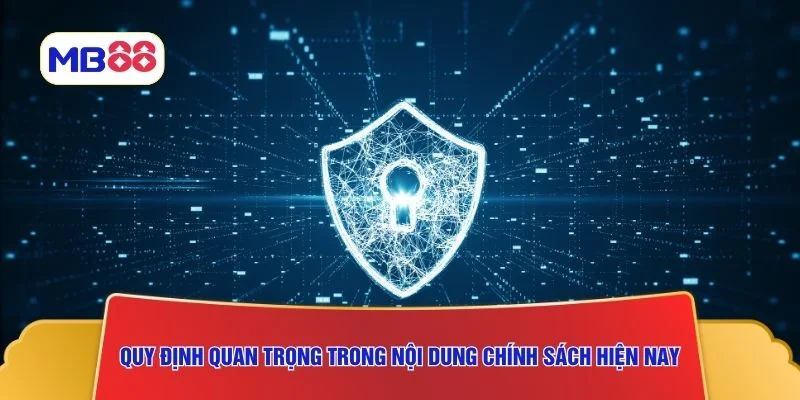 Quy định quan trọng trong nội dung chính sách hiện nay